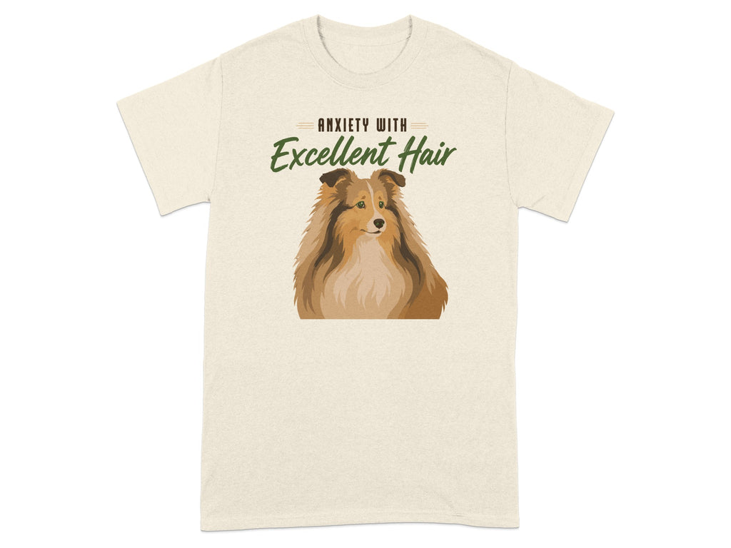 Cream t-shirt with a Shetland Sheepdog and text "ANXIETY WITH Excellent Hair".