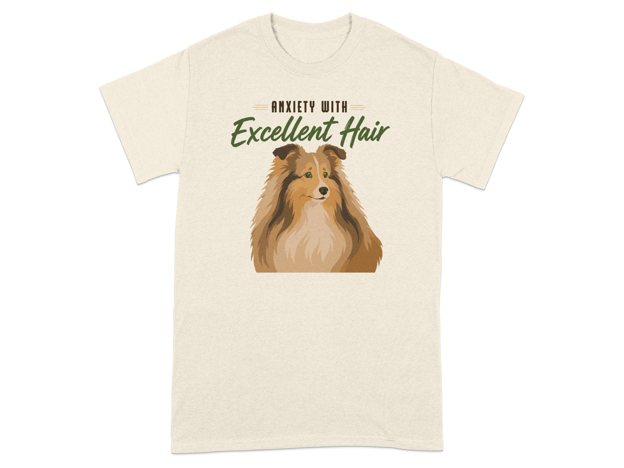 Cream t-shirt with a Shetland Sheepdog and text "ANXIETY WITH Excellent Hair".