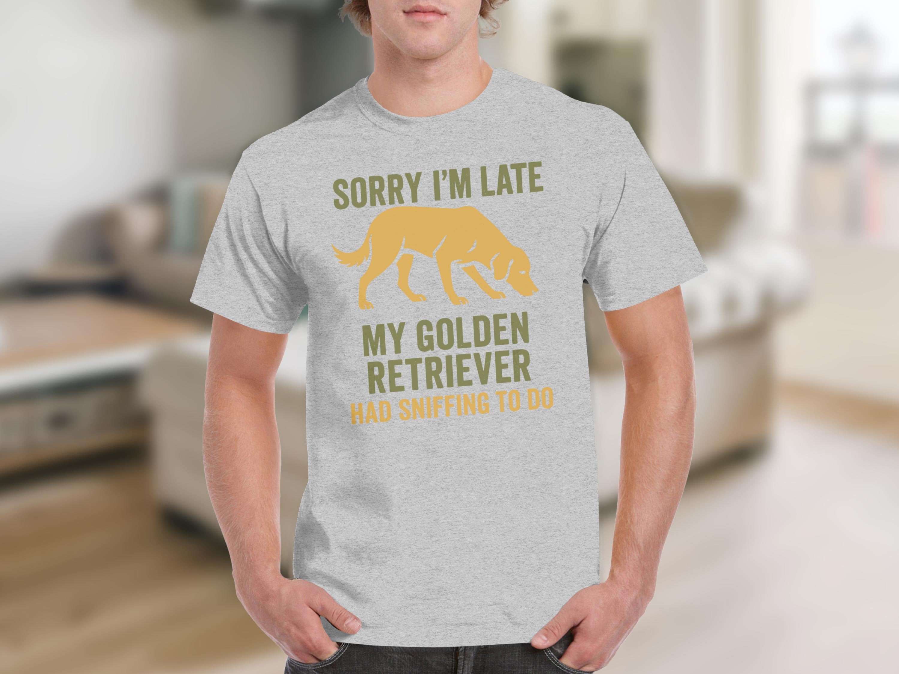 Sorry I'm Late My Golden Retriever Had Sniffing To Do Shirt