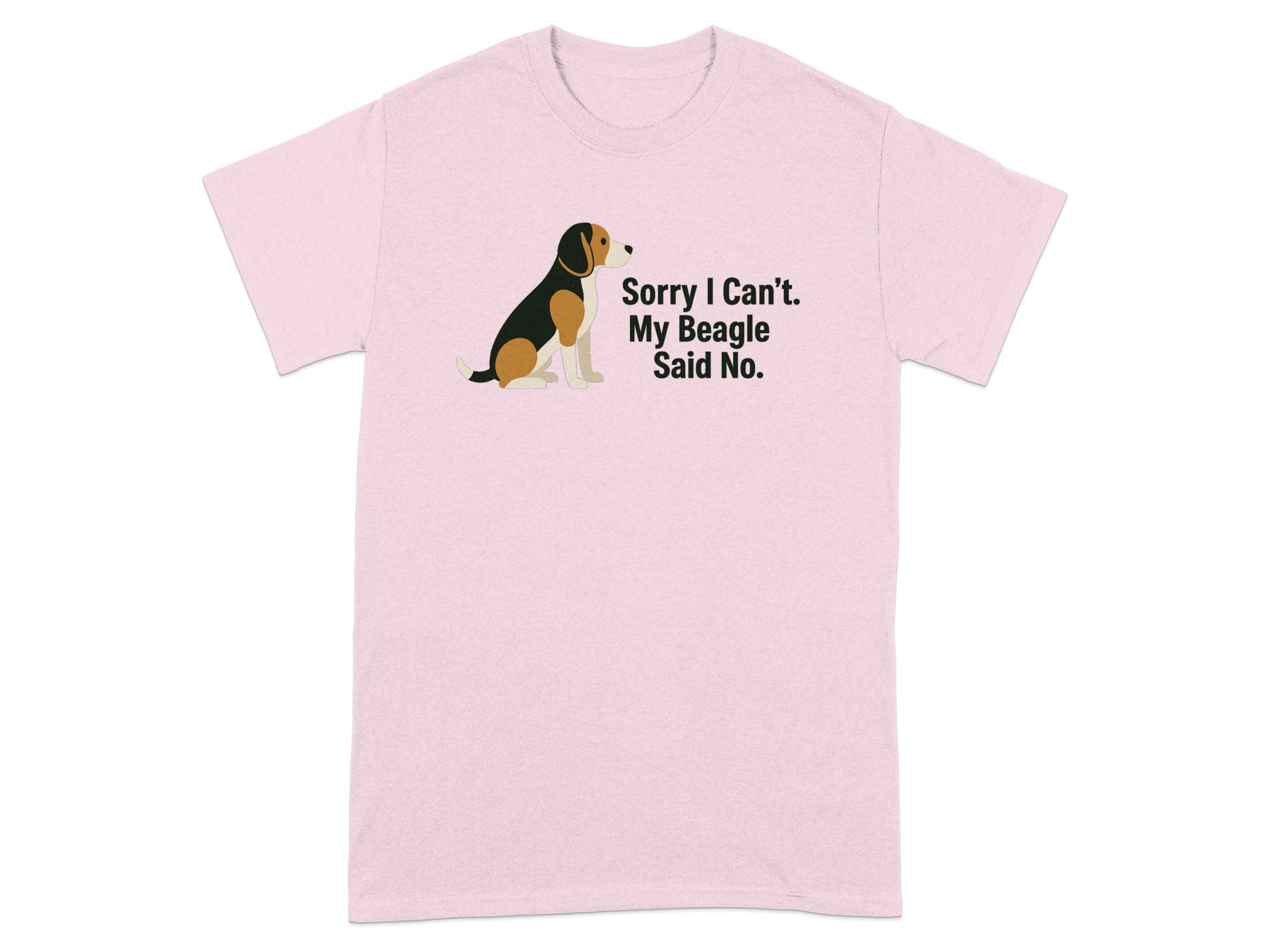 Pink t-shirt featuring a beagle graphic and text: Sorry I Can't. My Beagle Said No.