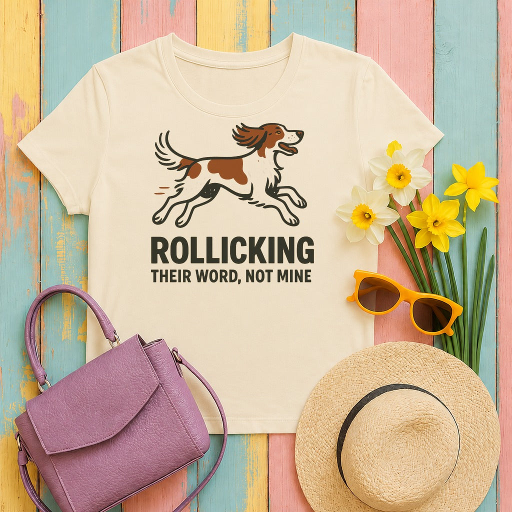 Irish Red and White Setter Rollicking Their Word Not Mine Tee