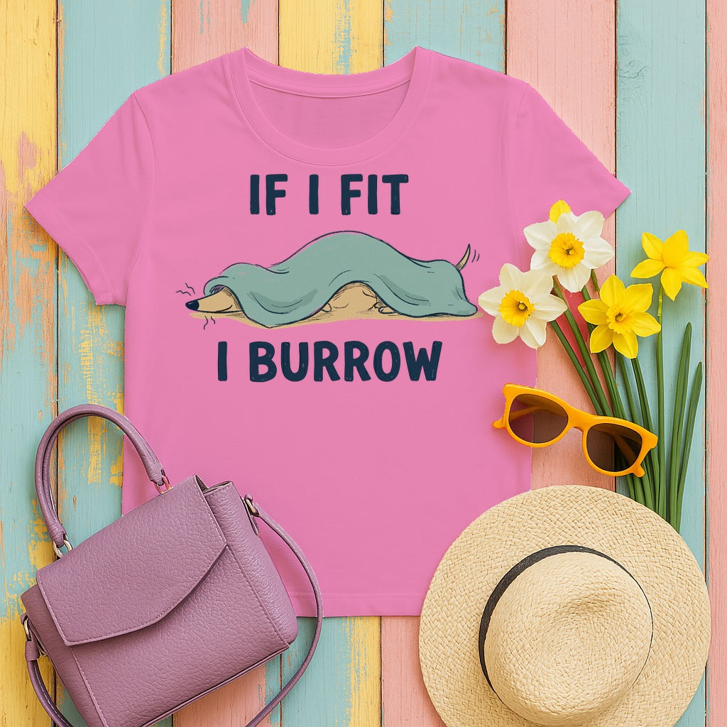 If I Fit I Burrow Dachshund T-Shirt in Azalea