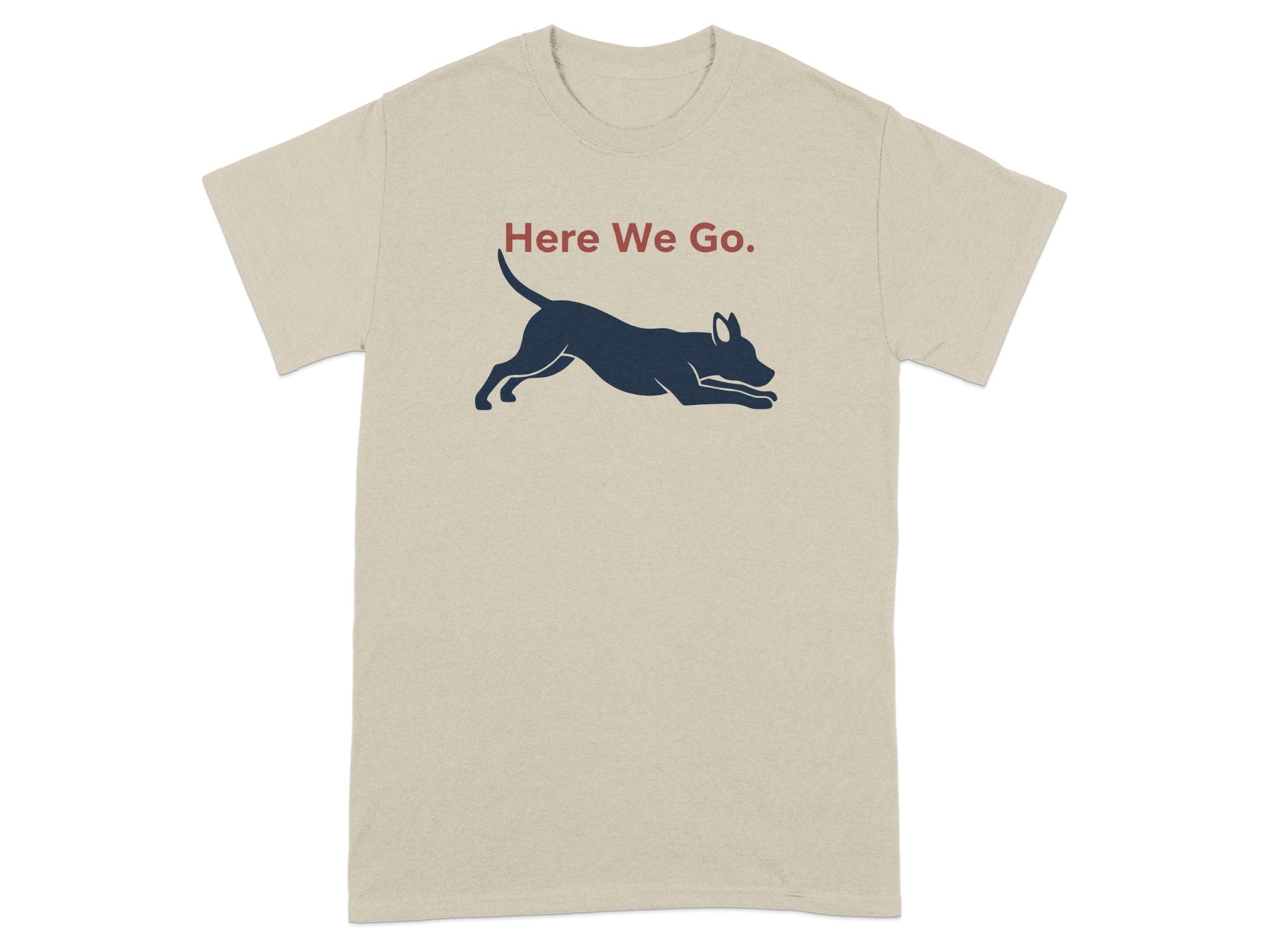 Here We Go. Dog Design Printed T-Shirt Product
