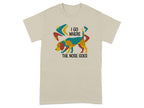 Beige t-shirt with abstract dog and text "I GO WHERE THE NOSE GOES".