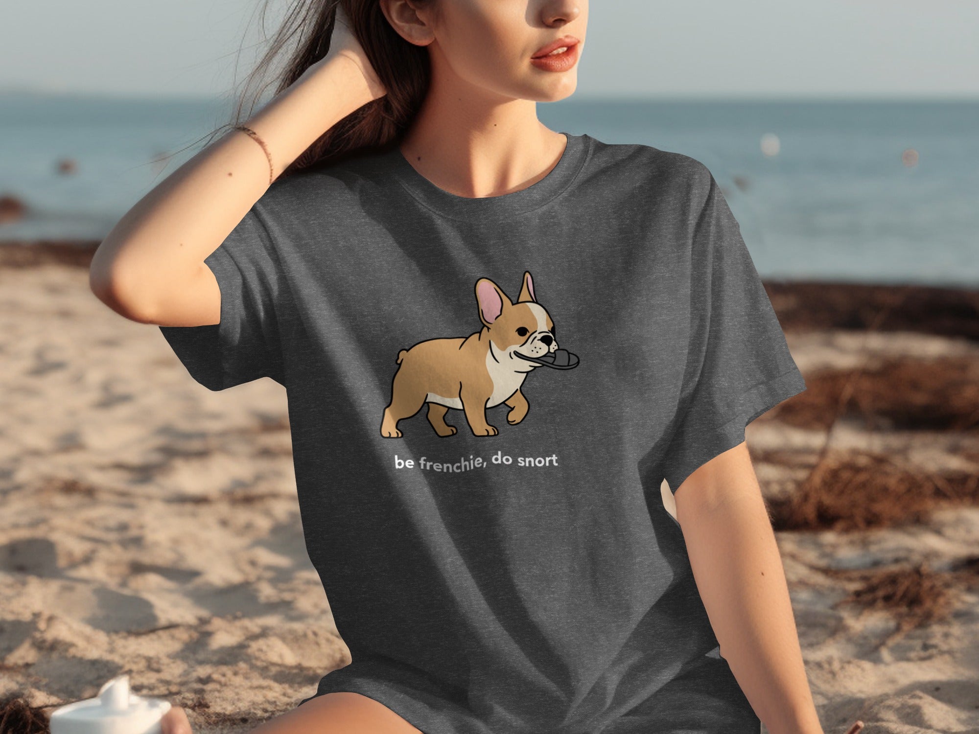 Be Frenchie Do Snort Graphic Tee