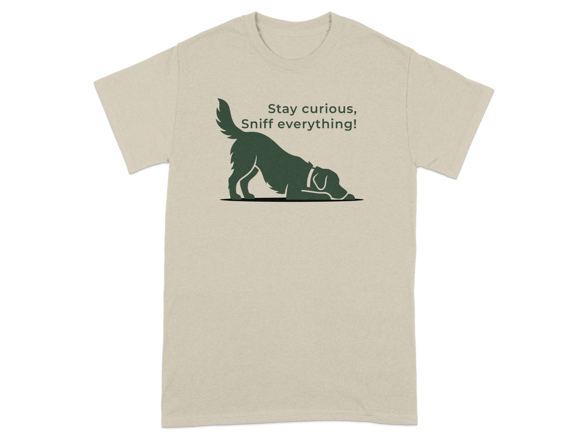 T-shirt with a dog sniffing and text "Stay curious, Sniff everything!".