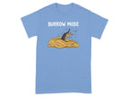 Light blue t-shirt with "BURROW MODE" text above a cartoon mole emerging from dirt.