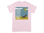 Dog Days Are The Best Days Graphic T-Shirt