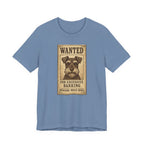 Wanted For Excessive Barking Schnauzer T-Shirt