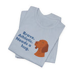 Vizsla Brave Athletic Needs a Hug Tee