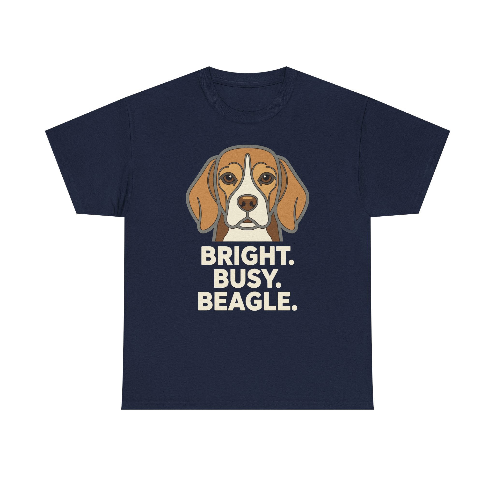 Bright. Busy. Beagle. Statement T-Shirt