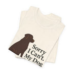 Chocolate Lab Sorry My Dog Said No Tee