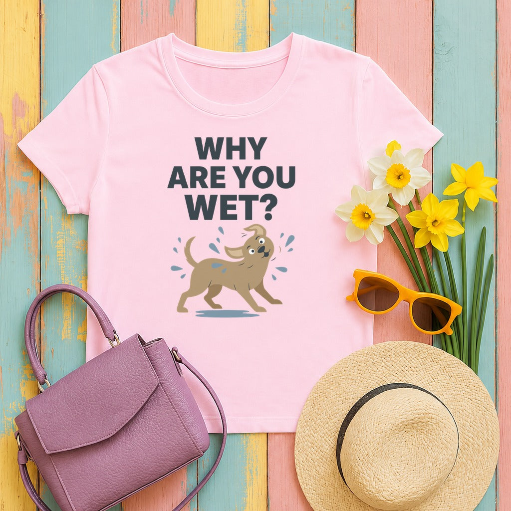 Why Are You Wet Dog T-Shirt in Light Pink