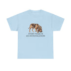 Every Walk Is An Investigation Bloodhound T-shirt