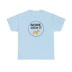 Nope Drop It Dog Bone Humor Funny Pet Lover T-Shirt