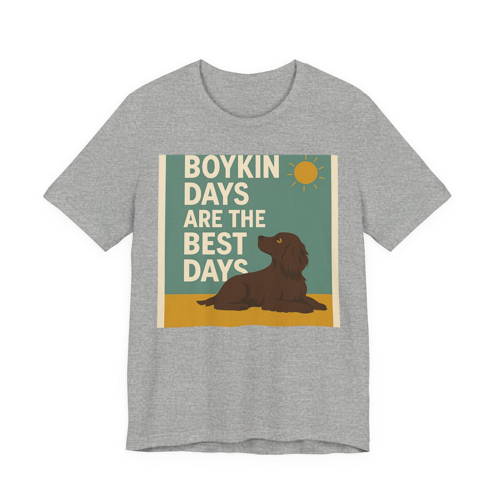 Boykin Spaniel Boykin Days Are the Best Days Tee