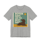Boykin Spaniel Boykin Days Are the Best Days Tee
