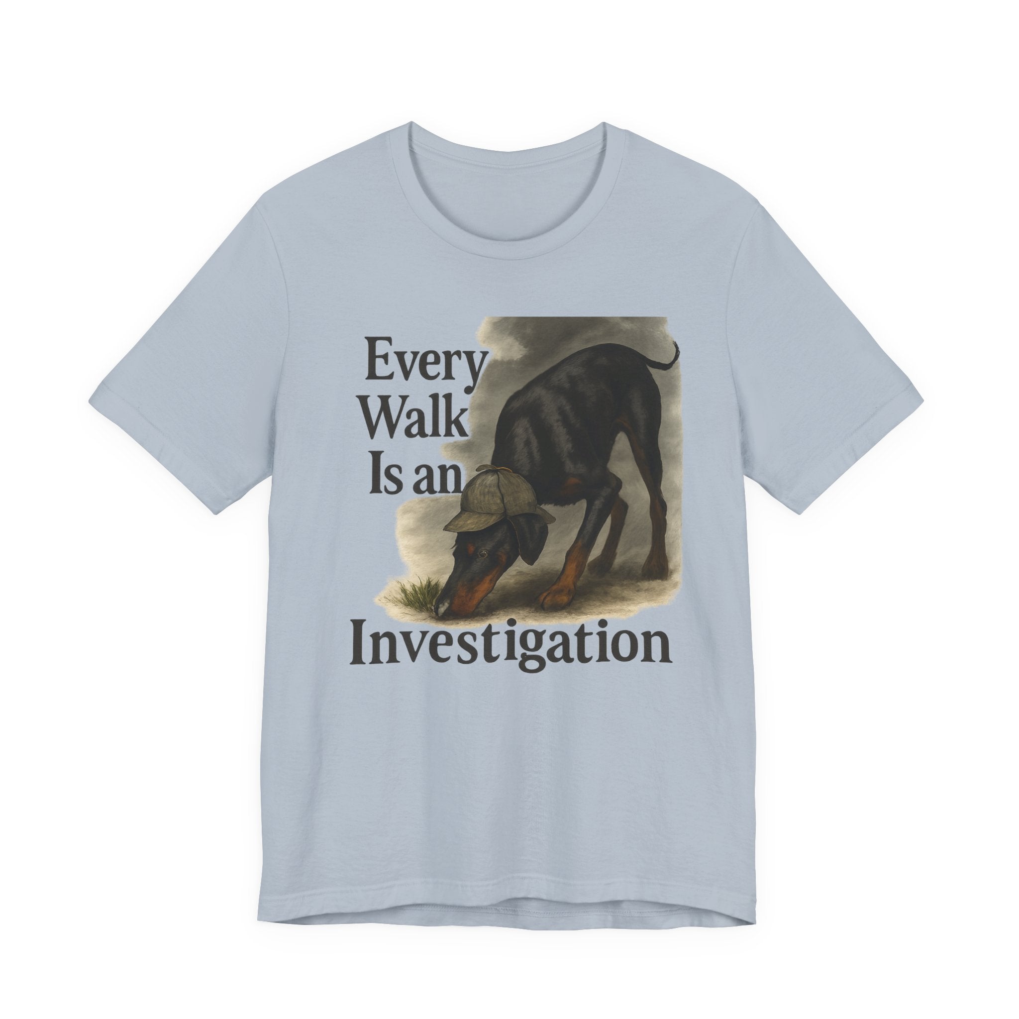 Doberman Every Walk Is an Investigation Tee