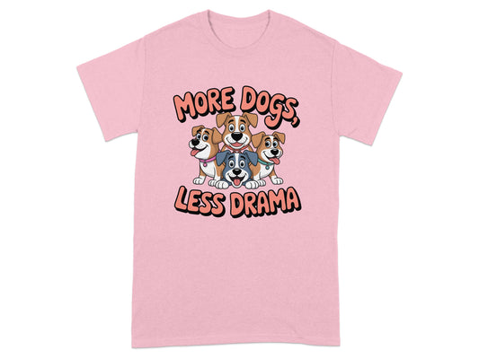 More Dogs Less Drama T-Shirt Graphic product type