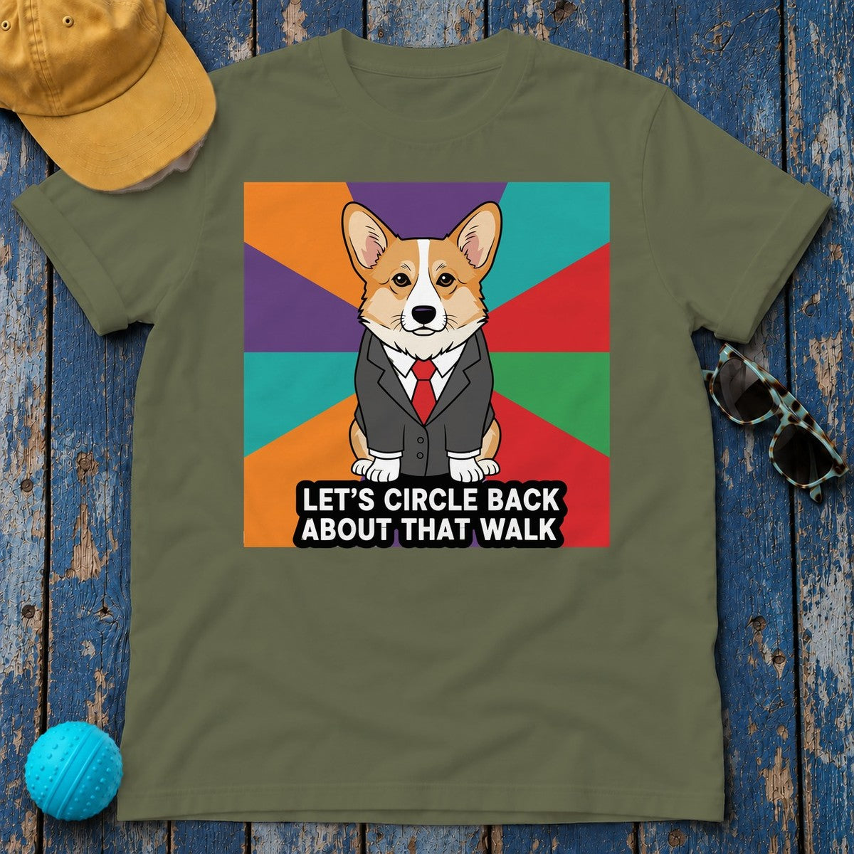 Let's Circle Back Corgi Walk TShirt in Military Green