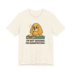 Cocker Not Begging Manifesting Tee