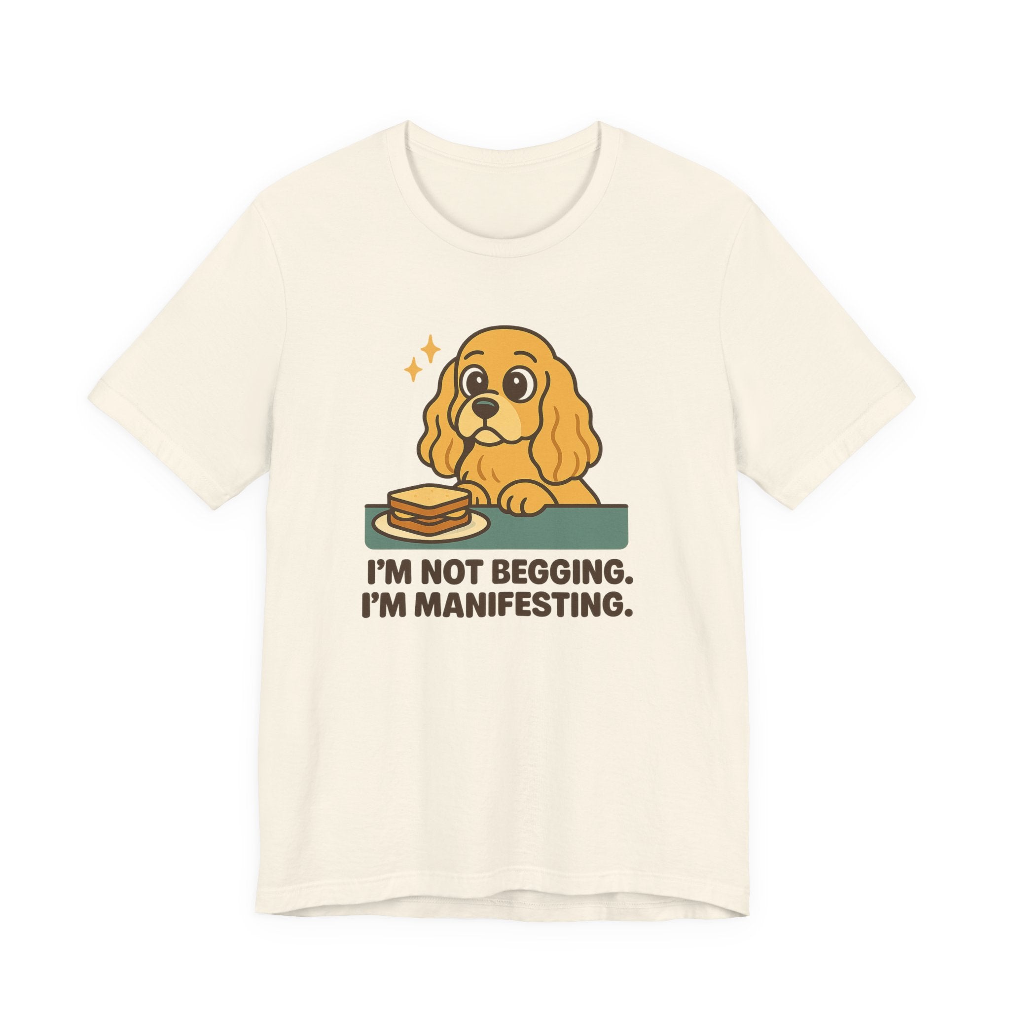 Cocker Not Begging Manifesting Tee