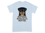 Light blue t-shirt with "REFINED. RASCALLY. ROTTIE." text and a Rottweiler graphic.