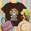 Bright. Busy. Beagle. Statement T-Shirt in Dark Chocolate