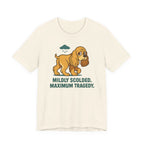 Cocker Mildly Scolded Maximum Tragedy Tee
