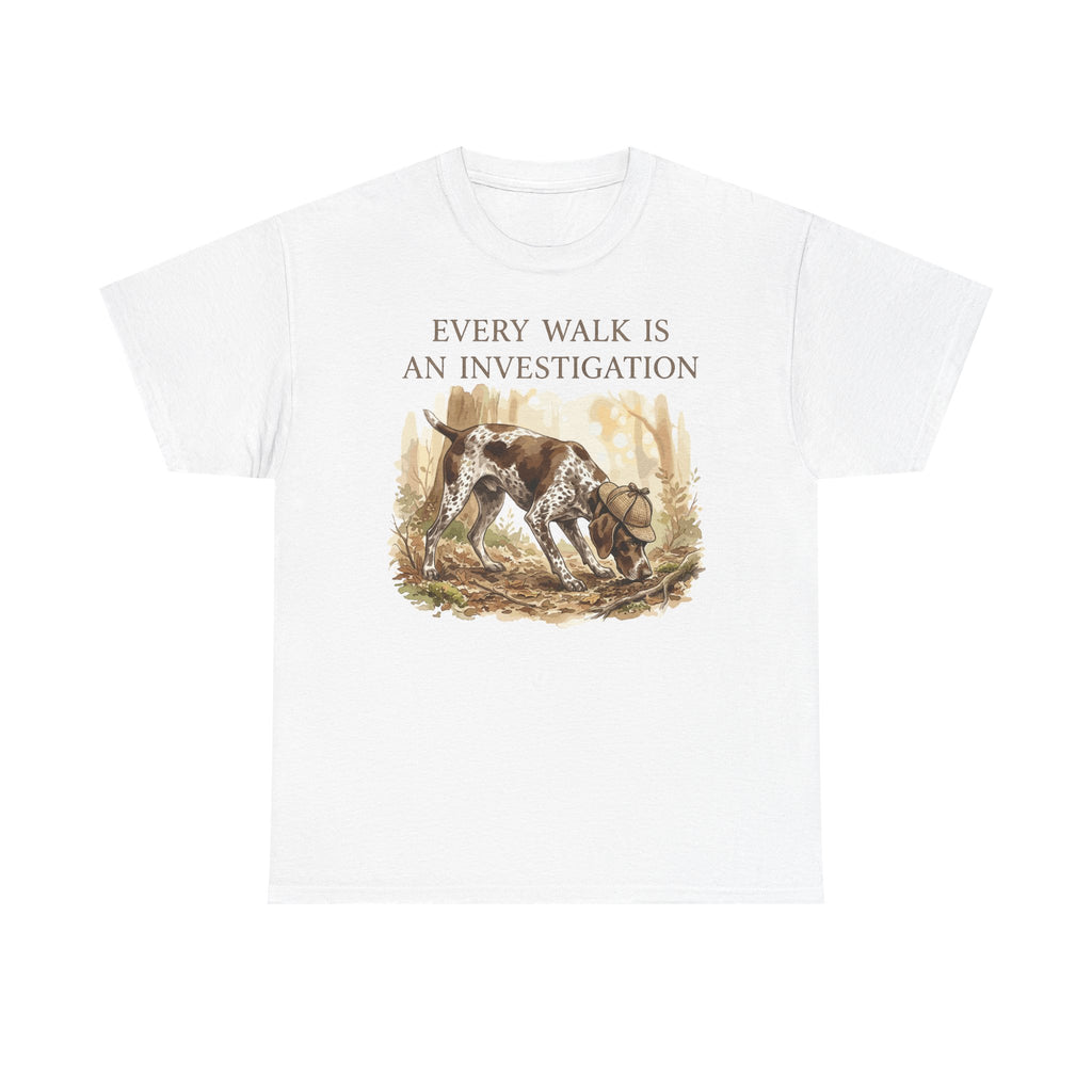 Every Walk an Investigation GSP T-Shirt