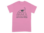 Pink t-shirt with a beagle graphic and text "I'd Be Much Happier With Another Beagle".