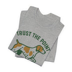 Brittany Spaniel Trust the Point Tee