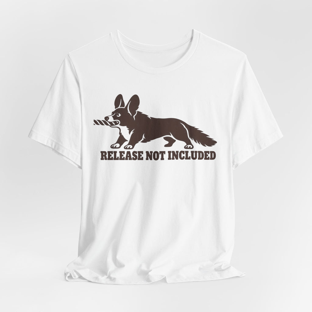 Release Not Included Corgi T-Shirt