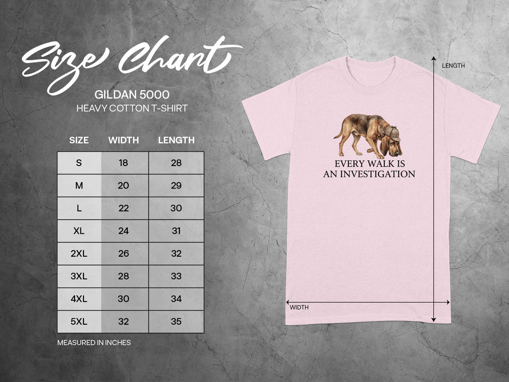 Gildan 5000 t-shirt size chart with dog graphic and text "Every Walk is An Investigation".