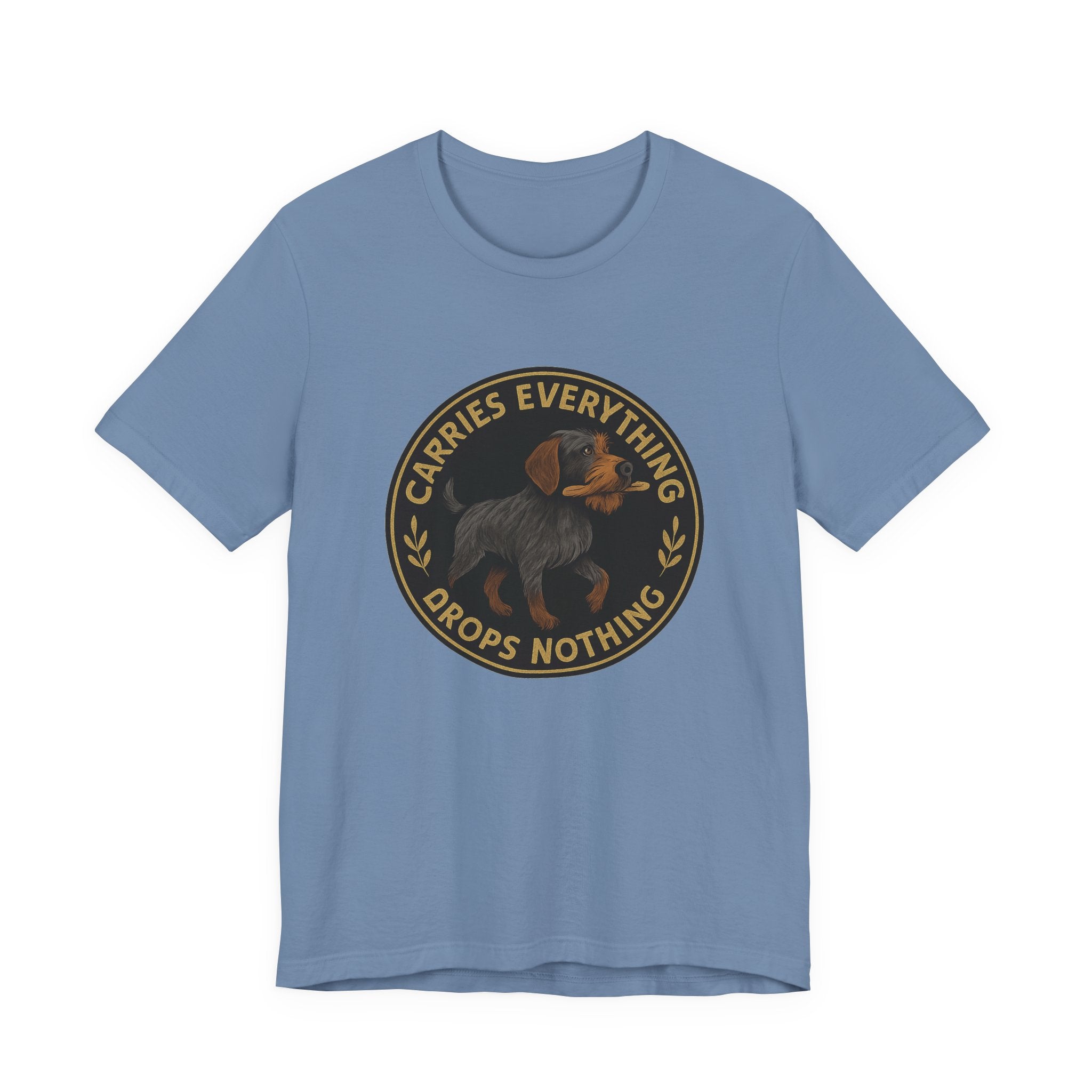 Wirehaired Pointing Griffon Carries Everything Drops Nothing Tee