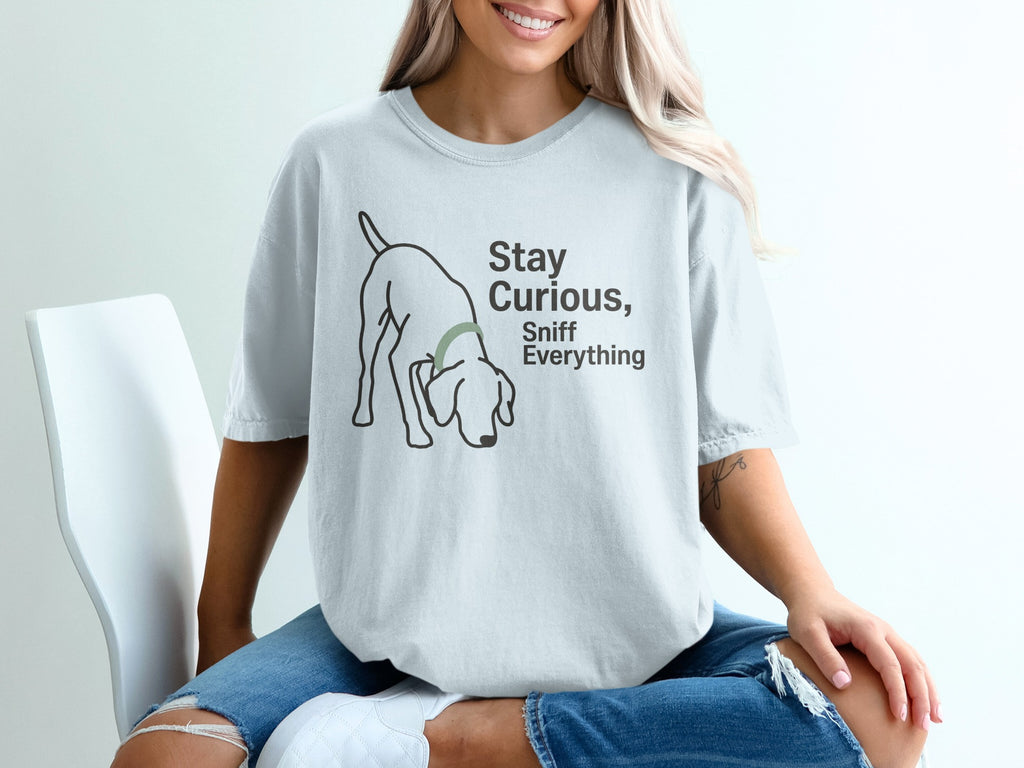 Stay Curious Sniff Everything Dog Graphic T-Shirt