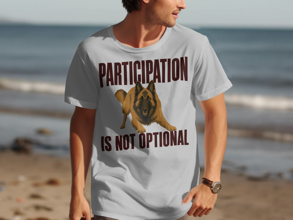 T-shirt with Belgian Malinois dog and text "PARTICIPATION IS NOT OPTIONAL".