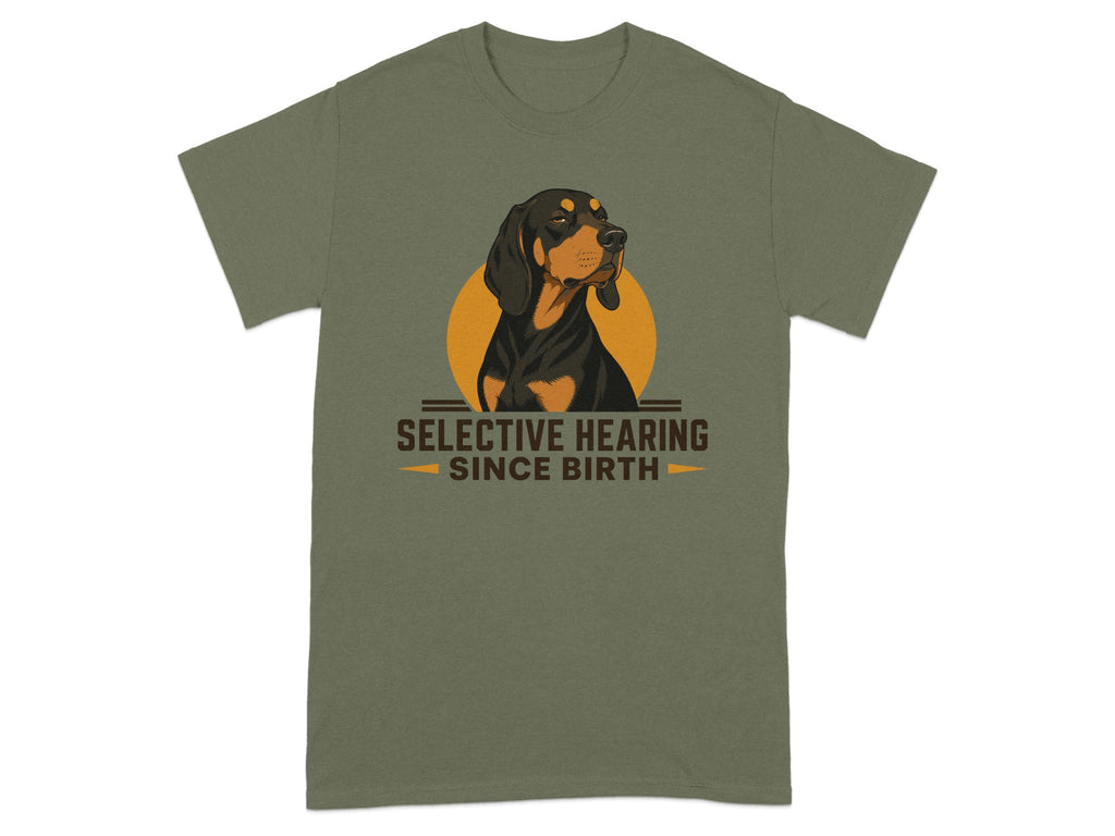 Green t-shirt with a black and tan dog and "SELECTIVE HEARING SINCE BIRTH" text.