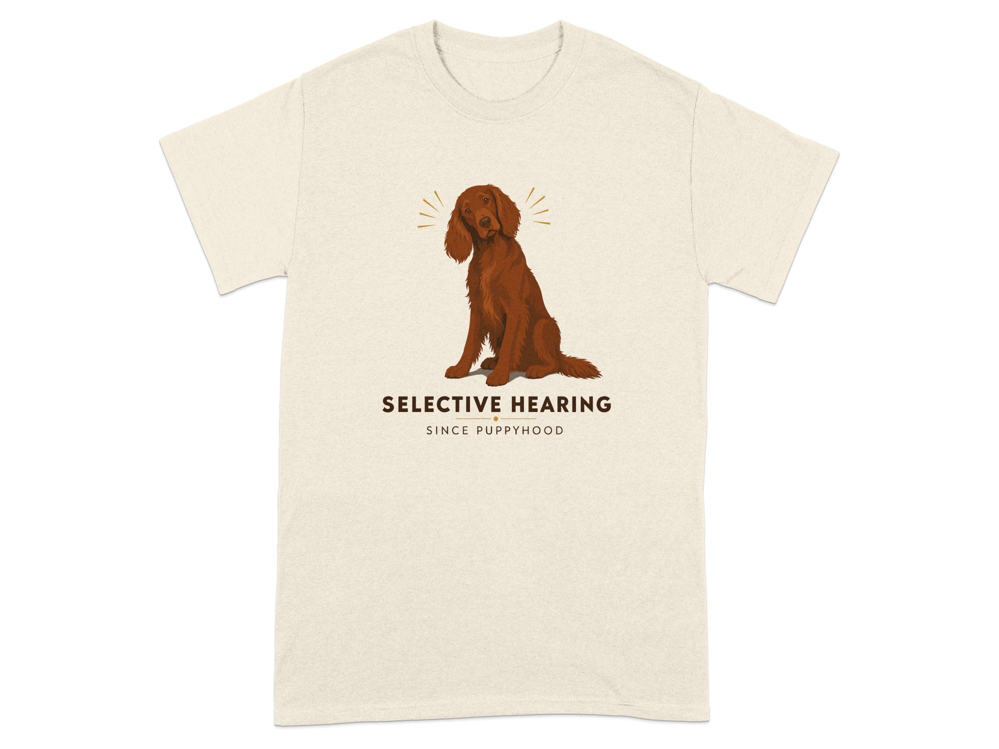 Brown dog sits and looks up, "Selective Hearing Since Puppyhood" text.