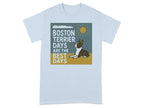 Boston Terrier Days are the best days graphic with dog and sun.