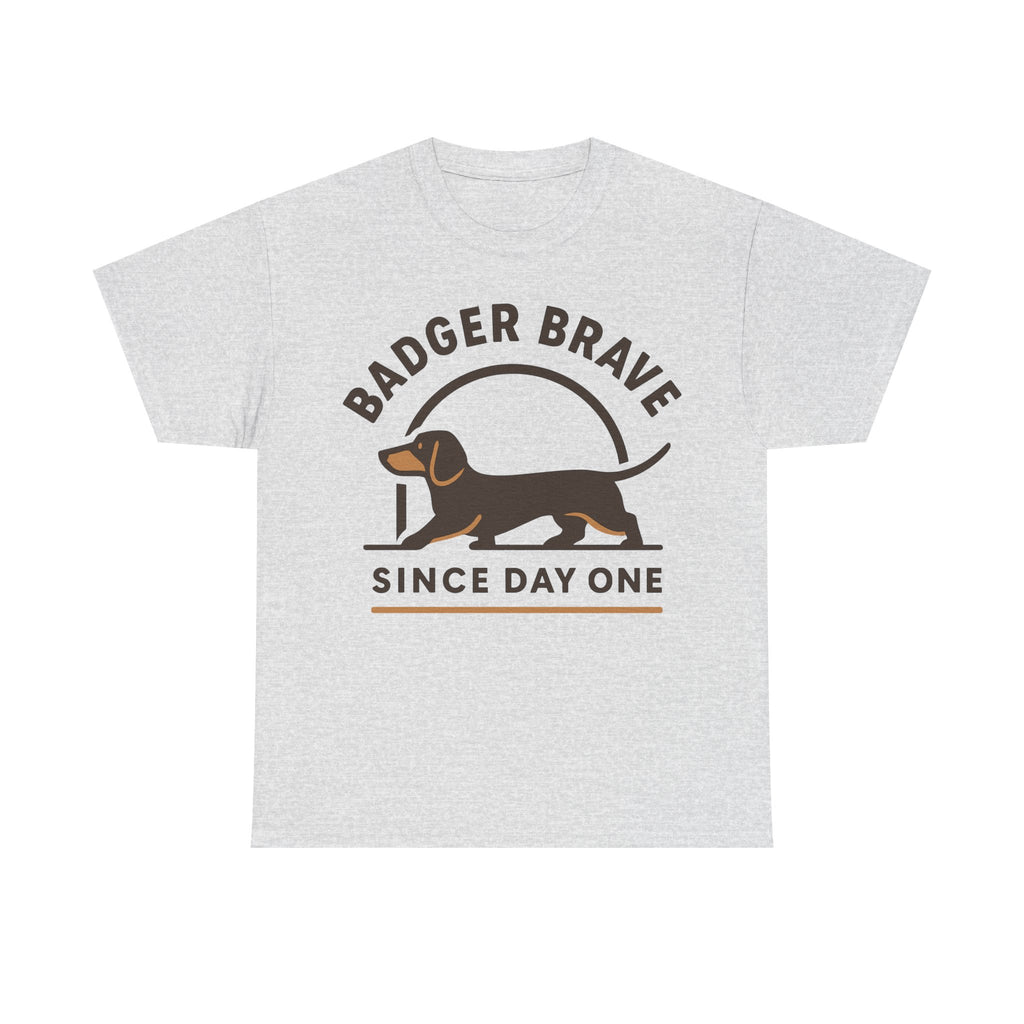 Cute dachshund "Badger brave since day one" T-shirt