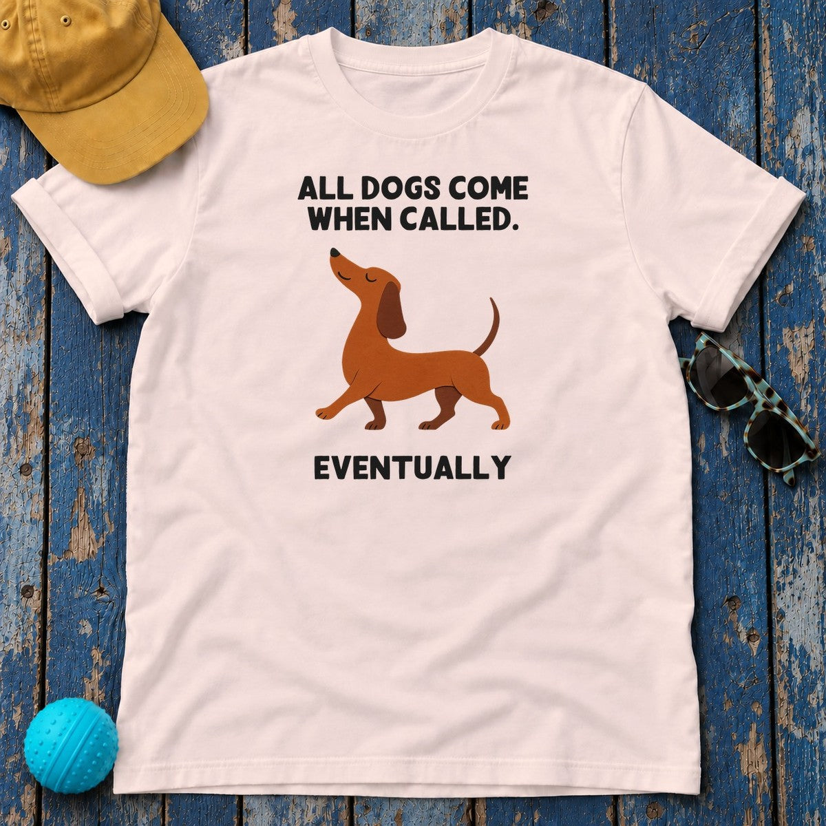 Dachshund Comes When Called Eventually Tee in Soft Pink