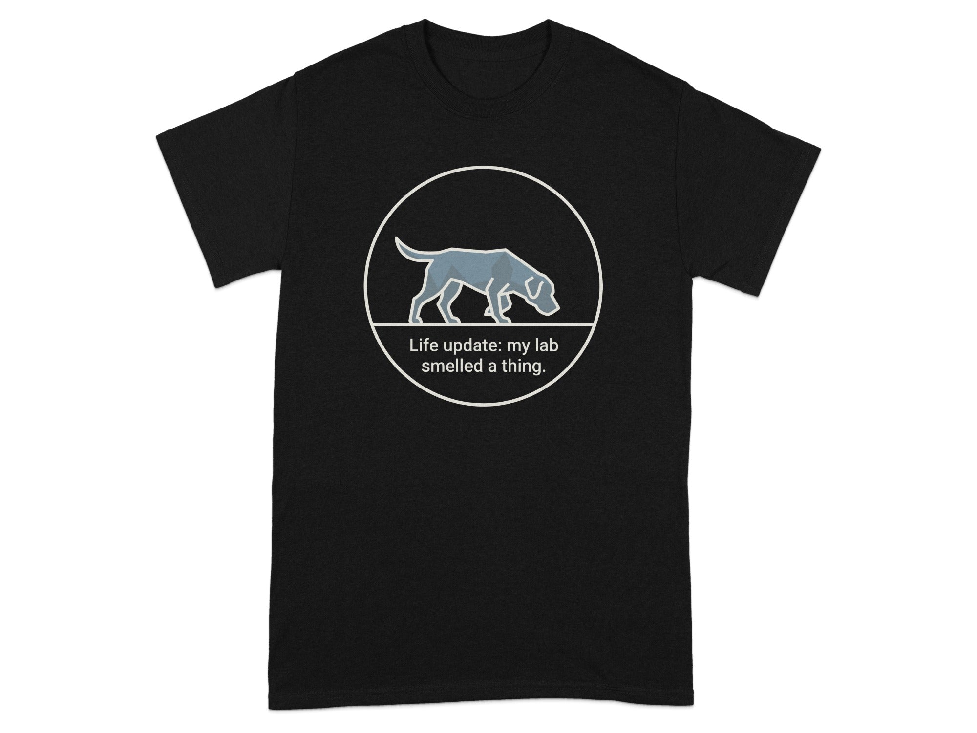 Black t-shirt with white text and a cartoon dog wearing a circle.