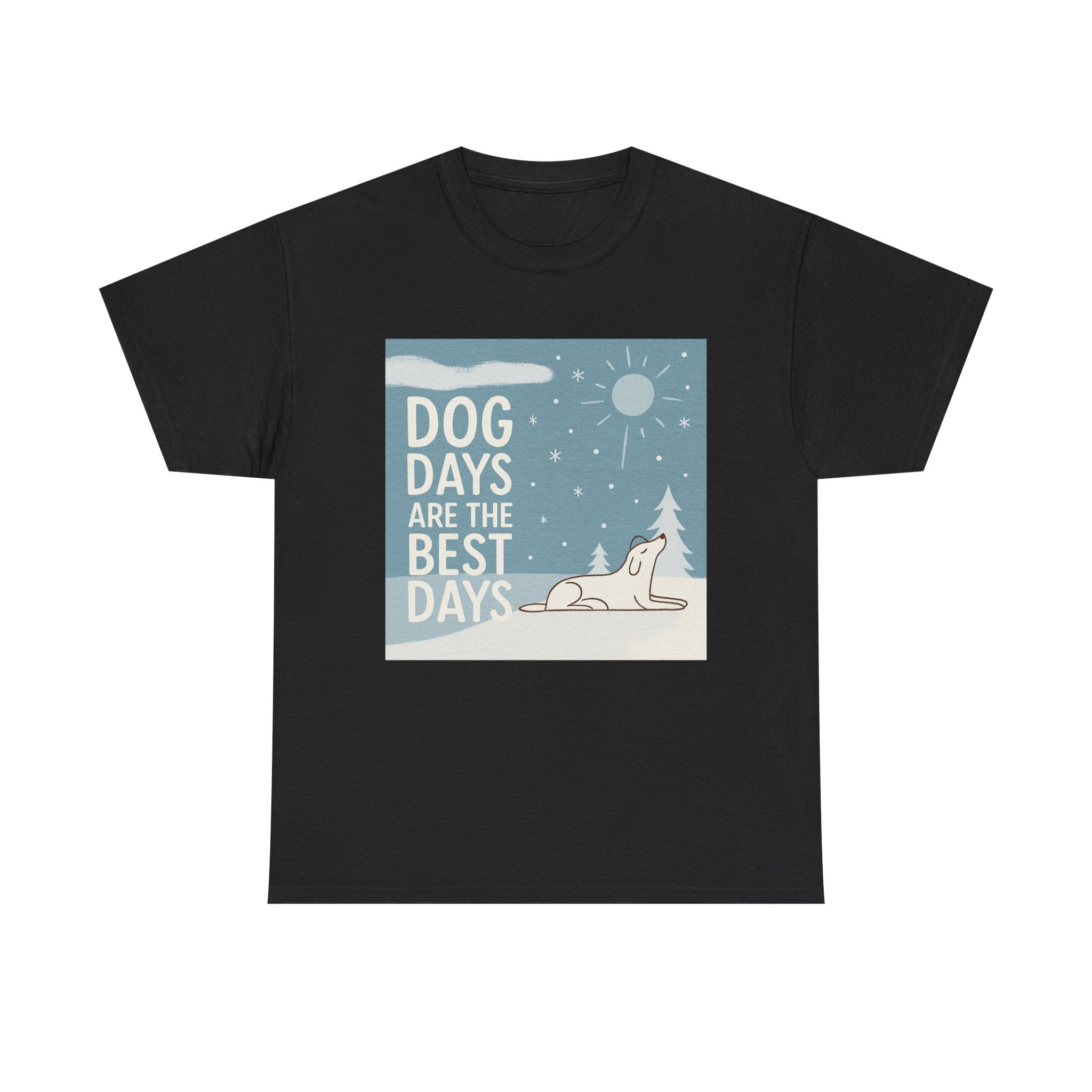 Dog Days Are The Best Days Winter T-Shirt