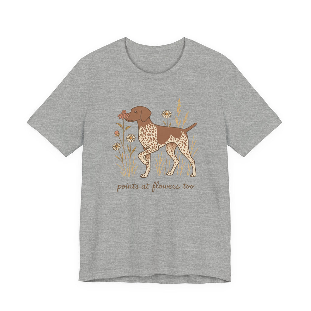 German Shorthaired Pointer Points at Flowers Tee