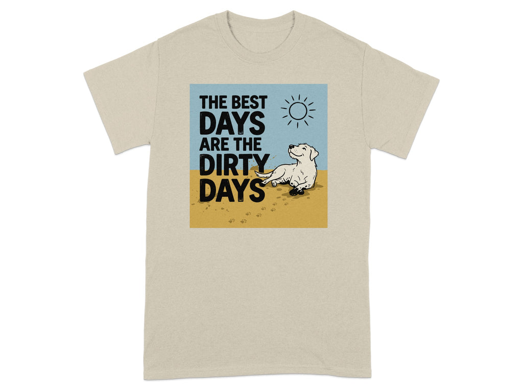 T-shirt with graphic of dog on beach, "The best days are the dirty days."