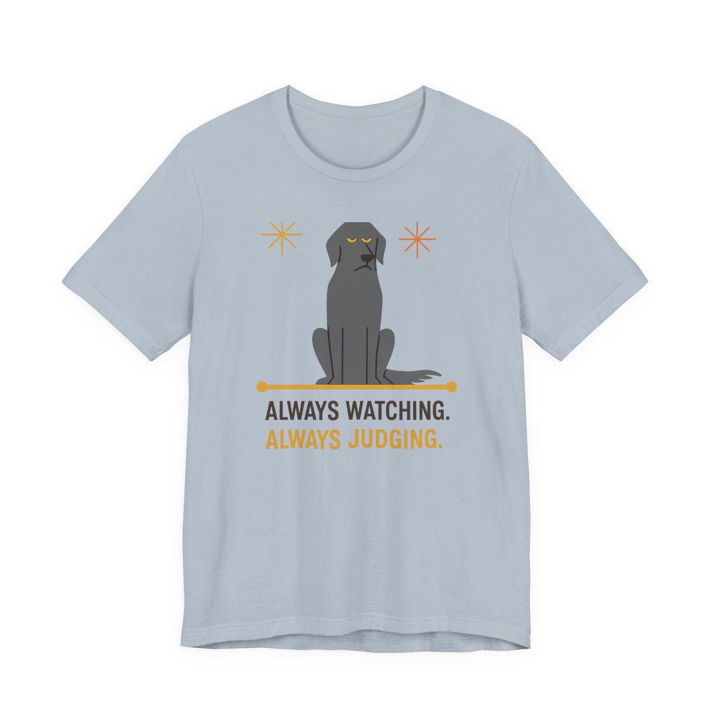 Flat-Coat Always Watching Always Judging Tee