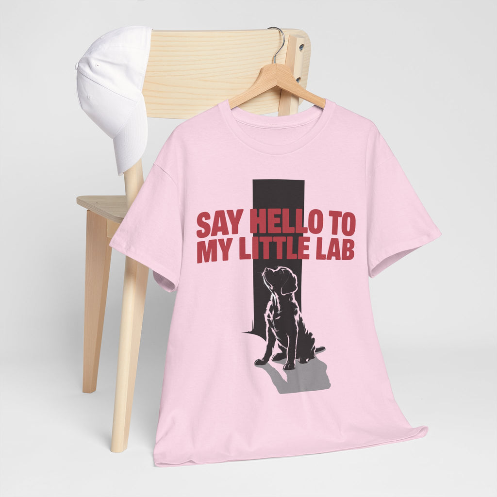 "Say hello to my little lab" - Dog Lover Gift - Lab Puppy Unisex T-shirt