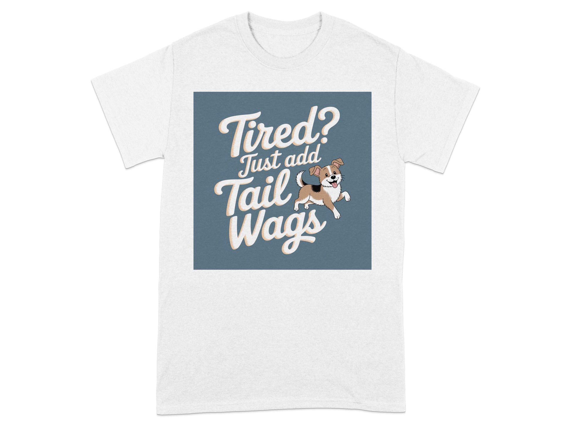 Tired Just Add Tail Wags Graphic Shirt product type
