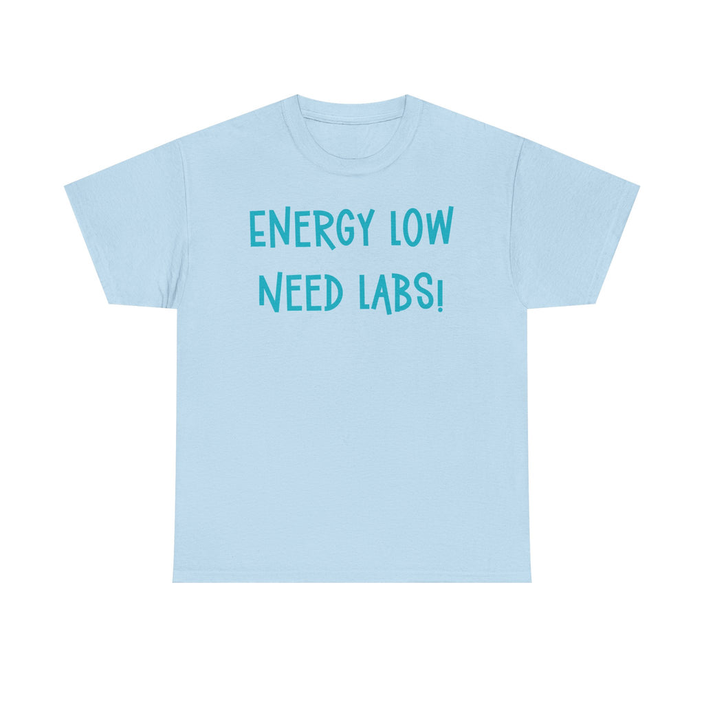 Energy Low Need Labs T-Shirt